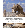 Mon Monstre et Moi: Learn French with Your Dragon and Other Monsters!