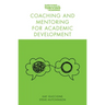 Coaching and Mentoring for Academic Development