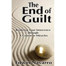 The End of Guilt: Realizing Your Innocence through A Course in Miracles