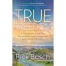 True Freedom: 5 Choices to Help You Overcome Your Obstacles and Move Forward