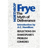 The Myth of Deliverance: Reflections on Shakespeare's Problem Comedies