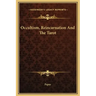 Occultism, Reincarnation and the Tarot
