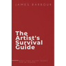 The Artist's Survival Guide: What They Never Taught You In School