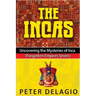 The Incas - Uncovering The Mysteries of Inca