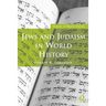 Jews and Judaism in World History