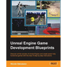Unreal Engine Game Development Blueprints