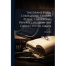 The Grant Poem, Containing Grant's Public Career and Private Life From the Cradle to the Grave
