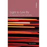 Light to Live By: An exploration in Quaker Spirituality