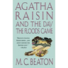 Agatha Raisin and the Day the Floods Came: An Agatha Raisin Mystery