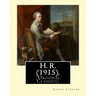 H. R. (1915). By: Edwin Lefevre, (Original Classics): Robert (Bob) Hobart Davis (1869-1942) was an American editor and photographer. (H.R).