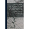 Historia De Nicaragua Desde Los Tiempos Más Remotos Hasta El Año De 1852, Volumes 1-2