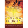 Supernatural Anointing: A Manual for Increasing Your Anointing