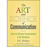 The Art and Science of Communication: Tools for Effective Communication in the Workplace