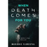 When Death Comes for You