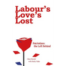 Labour's Love's Lost