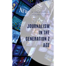 Journalism in the Generation Z Age