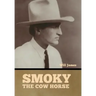 Smoky the Cow Horse