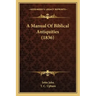 A Manual of Biblical Antiquities (1836)