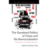 The Gendered Politics of Crises and De-Democratization: Opposition to Gender Equality