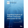 Cognitive Aspects of Human-Computer Interaction for GIS