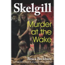 Murder at the Wake: Inspector Skelgill Investigates