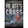 Pilate's Cross: Washing Your Hands of Murder Isn't Easy