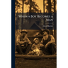 When a Boy Becomes a Man: A Little Book for Boys