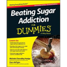 Beating Sugar Addiction for Dummies - Australia / Nz
