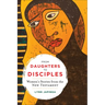From Daughters to Disciples: Women's Stories from the New Testament