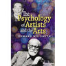 The Psychology of Artists and the Arts
