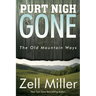 Purt Nigh Gone: The Old Mountain Ways