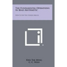The Fundamental Operations In Bead Arithmetic: How To Use The Chinese Abacus