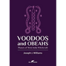 Voodoos and Obeahs: Phases of West India Witchcraft