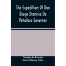 The Expedition Of Don Diego Dionisio De Peñalosa Governor Of New Mexico From Santa Fe To The River Mischipi And Quivira In 1662