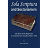 Sola Scriptura and Sectarianism: The Rise of the Rogerenes in Colonial New London, 1664-1721