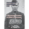 Photographer, Paratrooper, POW: A Wyoming Cowboy in Hitler's Germany