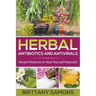 Herbal Antibiotics and Antivirals: Herbal Medicine to Heal Yourself Naturally