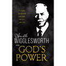 Smith Wigglesworth on God's Power
