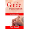 Guide to Effective Fasting and Praying: A Way of Fasting And Prayers That Guarantee Results