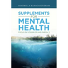 Supplements for Mental Health: Focus on Vitamin D3 and Omega 3