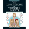 The Concise Book of Trigger Points, Third Edition: A Professional and Self-Help Manual