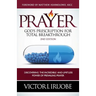 Prayer: God's Prescription For Total Breakthrough