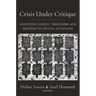 Crisis Under Critique: How People Assess, Transform, and Respond to Critical Situations