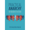 Practical Anarchy: The Freedom of the Future