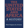 The United States and Africa: A History