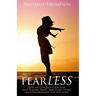 fearLESS: How to Conquer Your Fear, Stop Playing Small, and Start Living an Extraordinary Life You Love