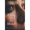 Where Are You Mom?: "Touched By Evil"