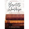Baptists and Worship: Sitting Beneath the Gospel's Joyful Sound