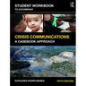 Student Workbook to Accompany Crisis Communications: A Casebook Approach