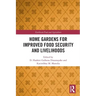 Home Gardens for Improved Food Security and Livelihoods